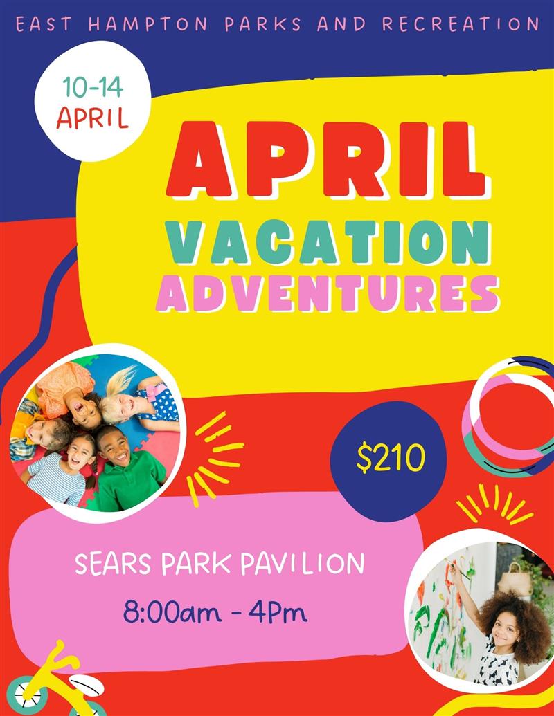 East Hampton Parks & Recreation April Vacation Adventures
